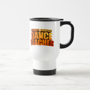 World's Greatest Dance Teacher Reisebecher