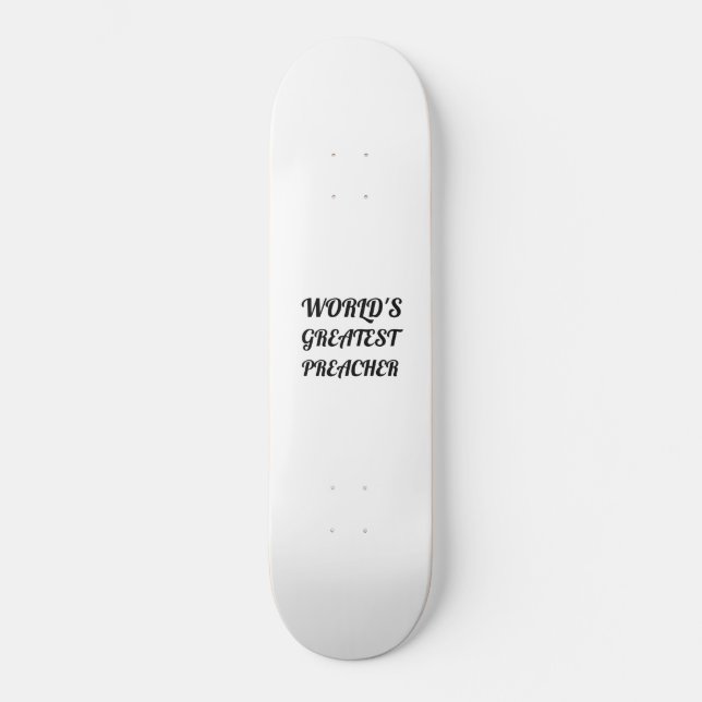 WORLD'S GREATEST PREACHER SKATEBOARD (Vorderseite)