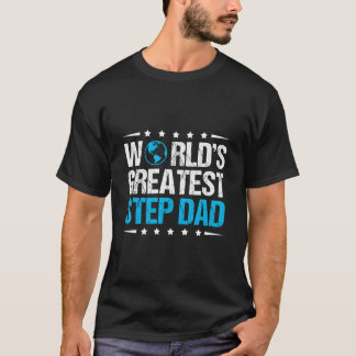 World'S Greatest Step Dad T-Shirt