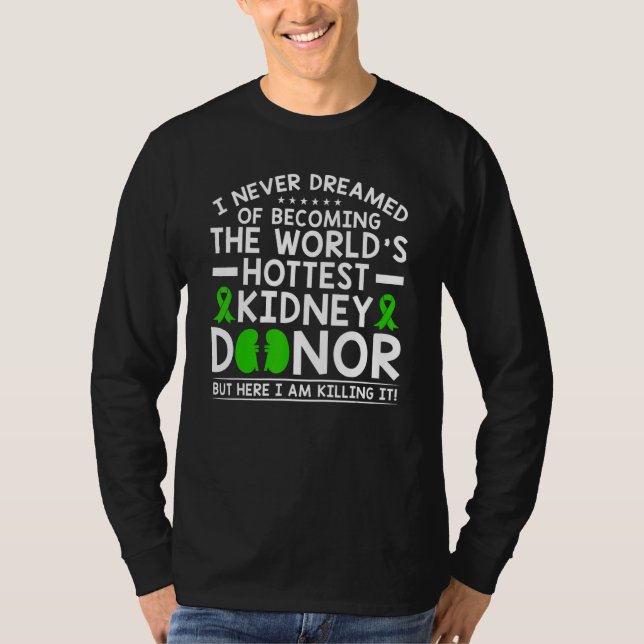 World's Hottest Kidney Donor T-Shirt (Vorderseite)