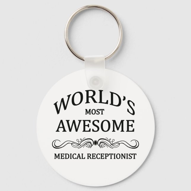 World's Most Awesome Medical Receptionist Schlüsselanhänger (Vorderseite)