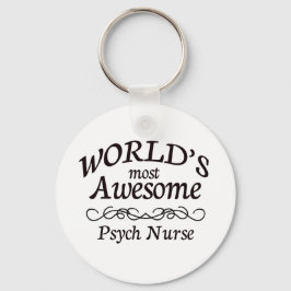 World's Most Awesome Psych Nurse Schlüsselanhänger