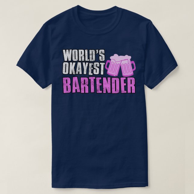 Worlds Okayest Bartender 2 T-Shirt (Design vorne)