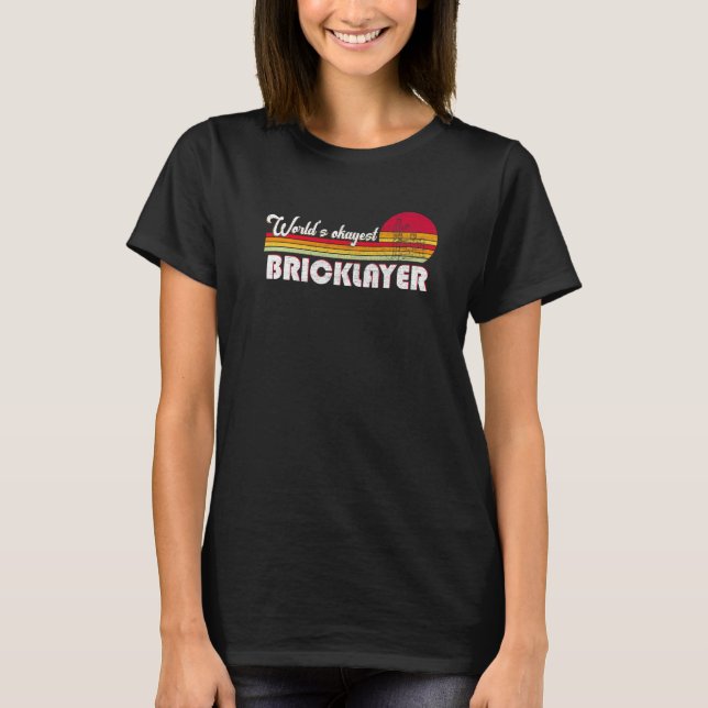 World's Okayest Bricklayer Hilarious for Housebuil T-Shirt (Vorderseite)