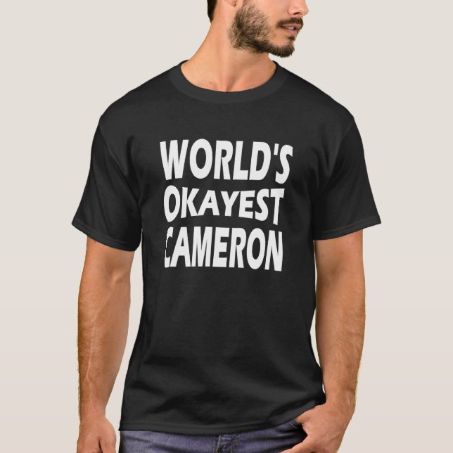 Worlds Okayest Cameron T-Shirt (Vorderseite)