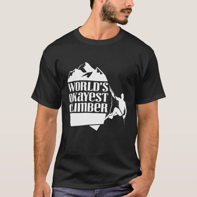 World's Okayest Climber Rock Climbing Fan Gift T-Shirt (Vorderseite)
