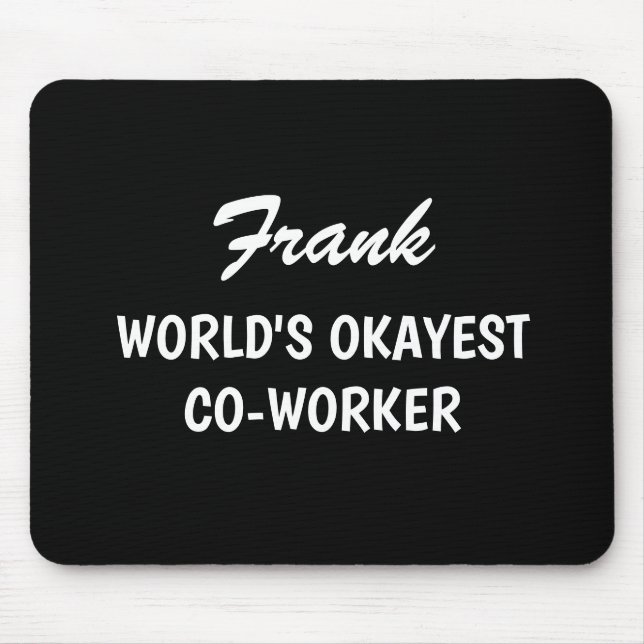 World's Okayest co worker mouse pad Birthday gift Mousepad (Vorne)