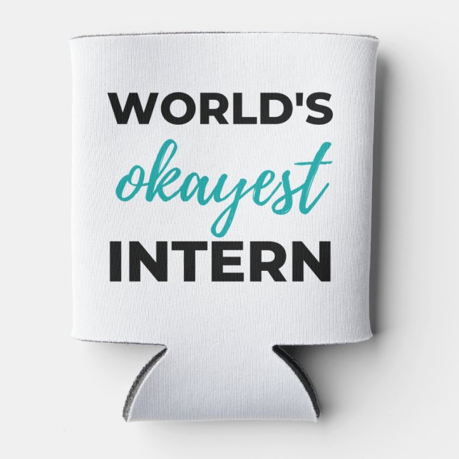 World's Okayest Intern 2 Dosenkühler (Vorderseite)