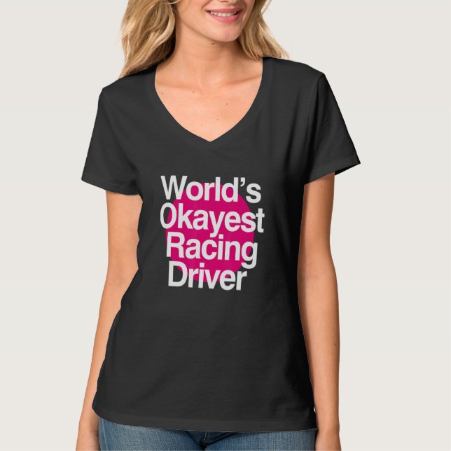 World's Okayest Racing Driver T-Shirt (Vorderseite)