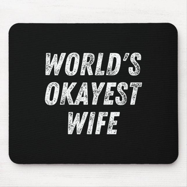 World's Okayest Wife, Funny Wife Birthday, New Bri Mousepad (Vorne)