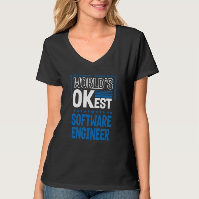 Worlds OKest Software Engineer Developer Humor T-Shirt (Vorderseite)