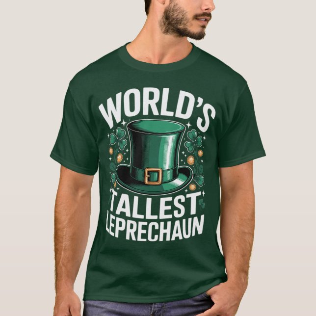 World's Tallest Leprechaun Funny St. Patricks Day  T-Shirt (Vorderseite)