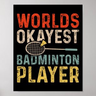 Worlds Tokest Badminton Player Retro Badminton Poster