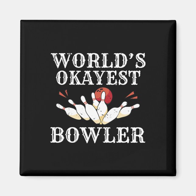 Worlds Tokest Bowler Bowling Team Bowler Magnet (Vorne)