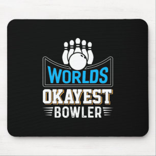 Worlds Tokest Bowler Mousepad