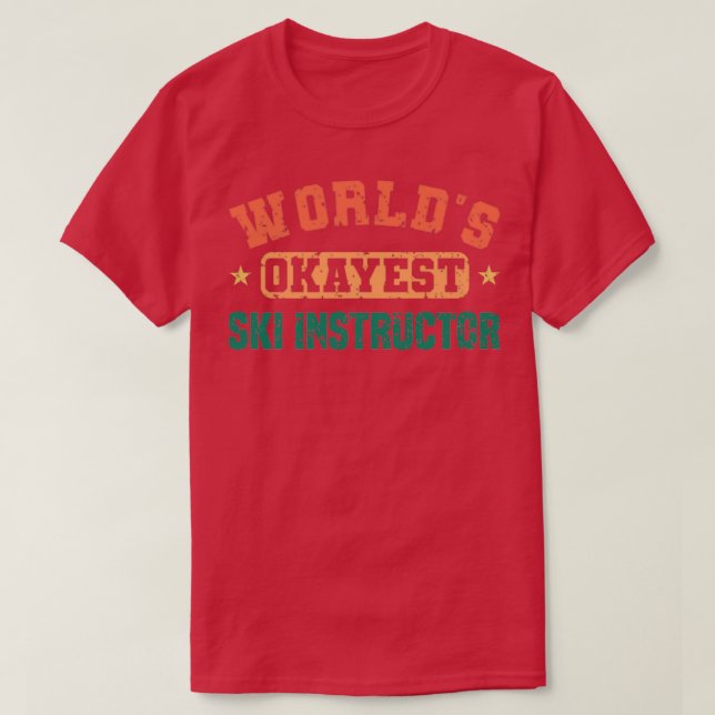 Worlds Tokest Ski Instructor Ski Instructor Spaß T-Shirt (Design vorne)