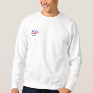 World's, TOUGHEST, Vater!SweatShirt Besticktes Sweatshirt