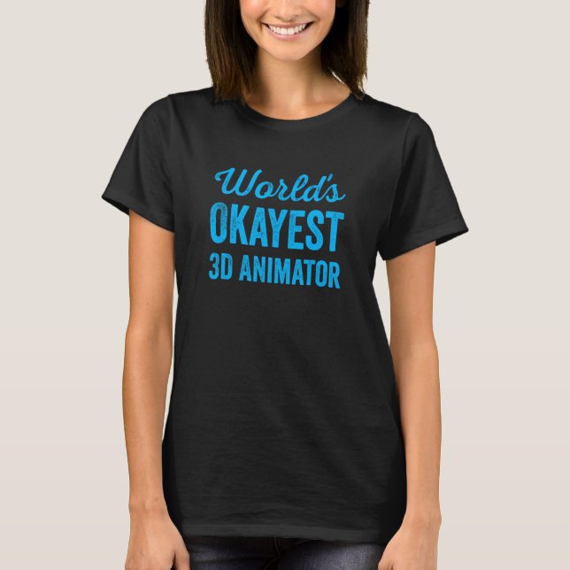 WorldTMest 3D Animator Sarcastic Profession J T-Shirt (Vorderseite)
