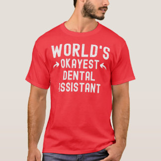 Worldx27 ist der beste Zahnarztassistent T-Shirt