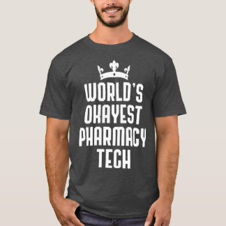 Worldx27s TokaiTech Funny Pharmacist T-Shirt