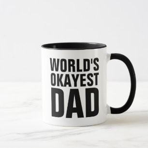 WORLLDY OKAYEST DAD COFFEE MUGS