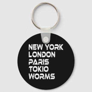Worms New York London Tokio Paris Schlüsselanhänger