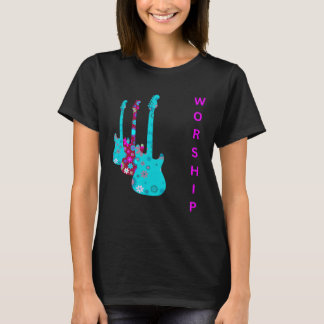 WORSHIP Guitars Instrument Christian Faith Women T-Shirt
