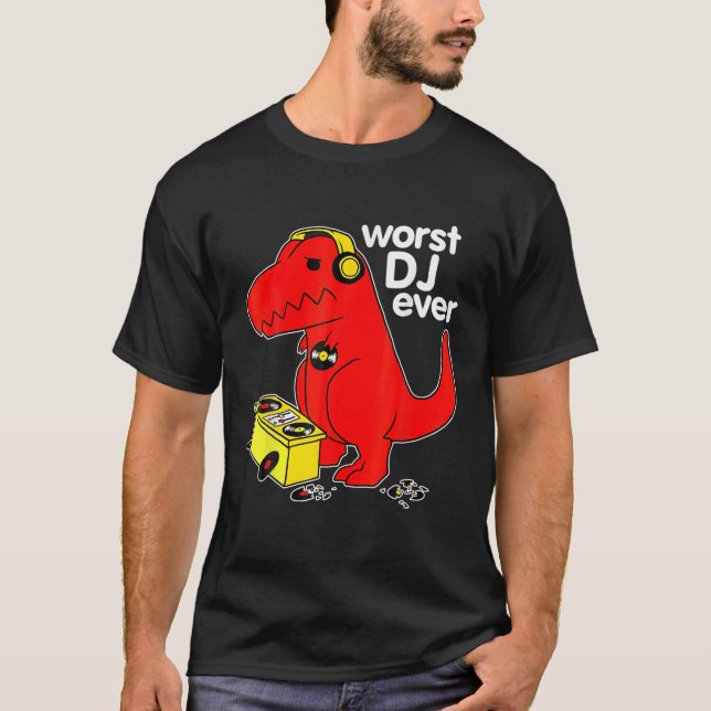 Worst DJ Ever Funny T Rex Dinosaur Sarcastic Music T-Shirt (Vorderseite)