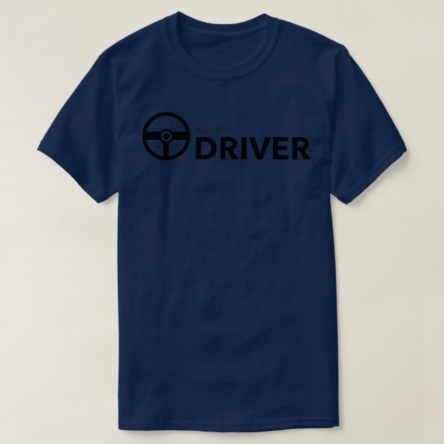 Worst Driver Funny Bad Driver Geschenk 2 T-Shirt (Design vorne)