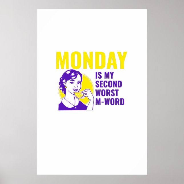 Worst Montag Zitat Poster (Vorne)