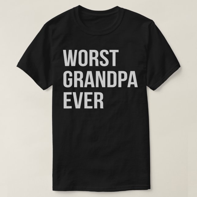 Worst Opa Ever Funny T-Shirt (Design vorne)