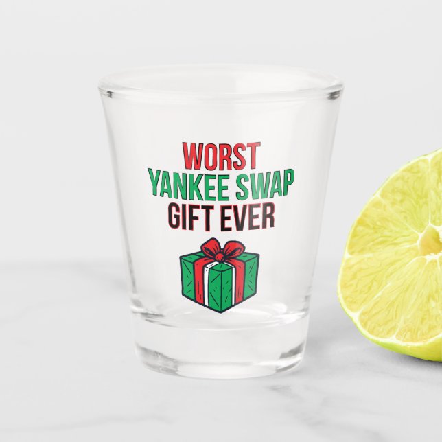 Worst Yankee Swap Gift Ever Schnapsglas (Vorderseite)