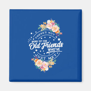 Wort noch für alte Freunde Magnet