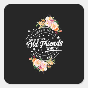 Wort noch für alte Freunde Quadratischer Aufkleber