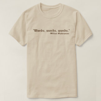 Wörter Worte Shakespeare T-Shirt