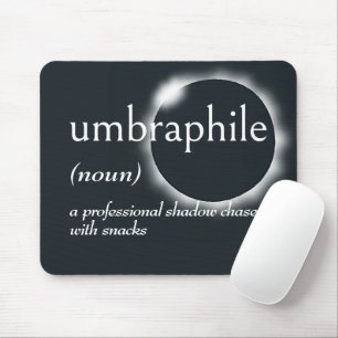 Wörterbuchdefinition für UMBRAPHILE Mousepad