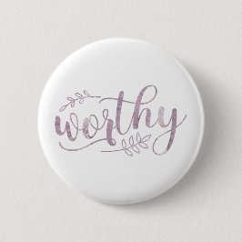 Worthy Boho Calligraphy Button