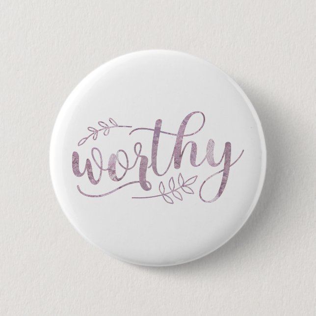 Worthy Boho Calligraphy Button (Vorderseite)