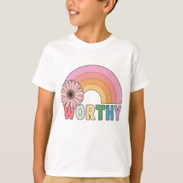 Worthy Rainbow Bloom T-Shirt