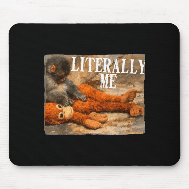 Wörtlich ich Affe schlage Babyaffe und Plüsch Mousepad (Vorne)