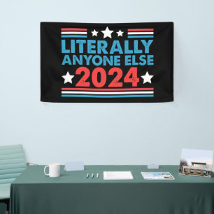 Wörtlich jeder andere 2024 Präsident USA-Wahl  Banner