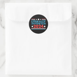 Wörtlich jeder andere 2024 Präsident USA-Wahl Runder Aufkleber
