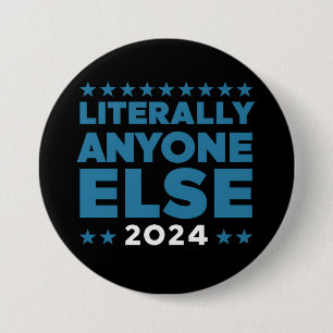 Wortwörtlich jeder 2024 Präsident USA Wahl Button