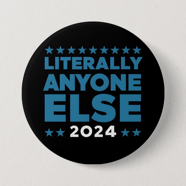 Wortwörtlich jeder 2024 Präsident USA Wahl Button (Vorderseite)