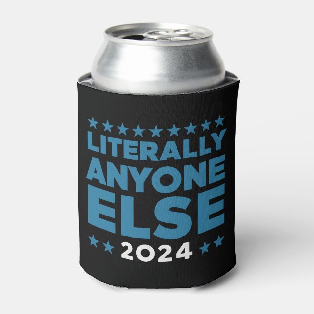 Wortwörtlich jeder 2024 Präsident USA Wahl Dosenkühler (Kanne Vorderseite)