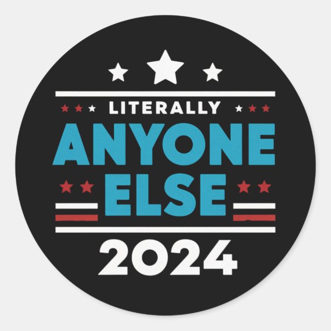 Wortwörtlich jeder 2024 Präsident USA Wahl Runder Aufkleber (Vorderseite)