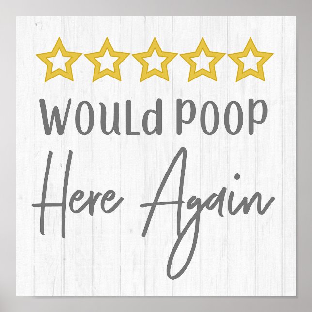 Would Poop Here Again Rustic Farmhouse White Wood Poster (Vorne)