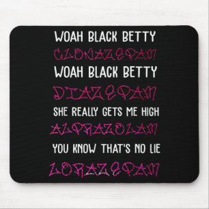 Wow Black Betty Clonazepam Wow Black Betty Diazepa Mousepad