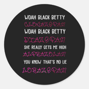 Wow Black Betty Clonazepam Wow Black Betty Diazepa Runder Aufkleber