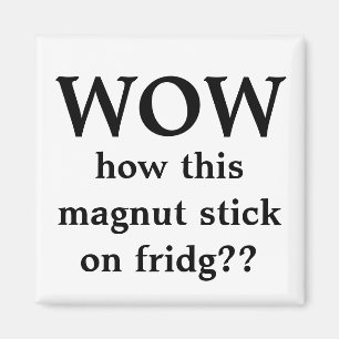 wow, dieser Magnet!! Magnet